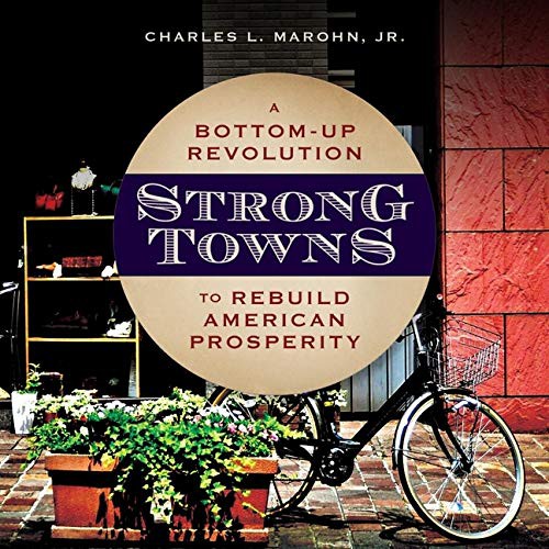 Strong Towns (AudiobookFormat, 2021, Highbridge Audio and Blackstone Publishing)