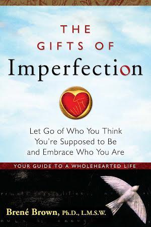 The Gifts of Imperfection (2010, Hazelden)