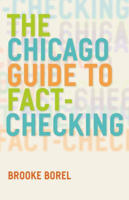 The Chicago guide to fact-checking (2016)