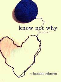 Know Not Why (EBook, 2012, Smashwords)