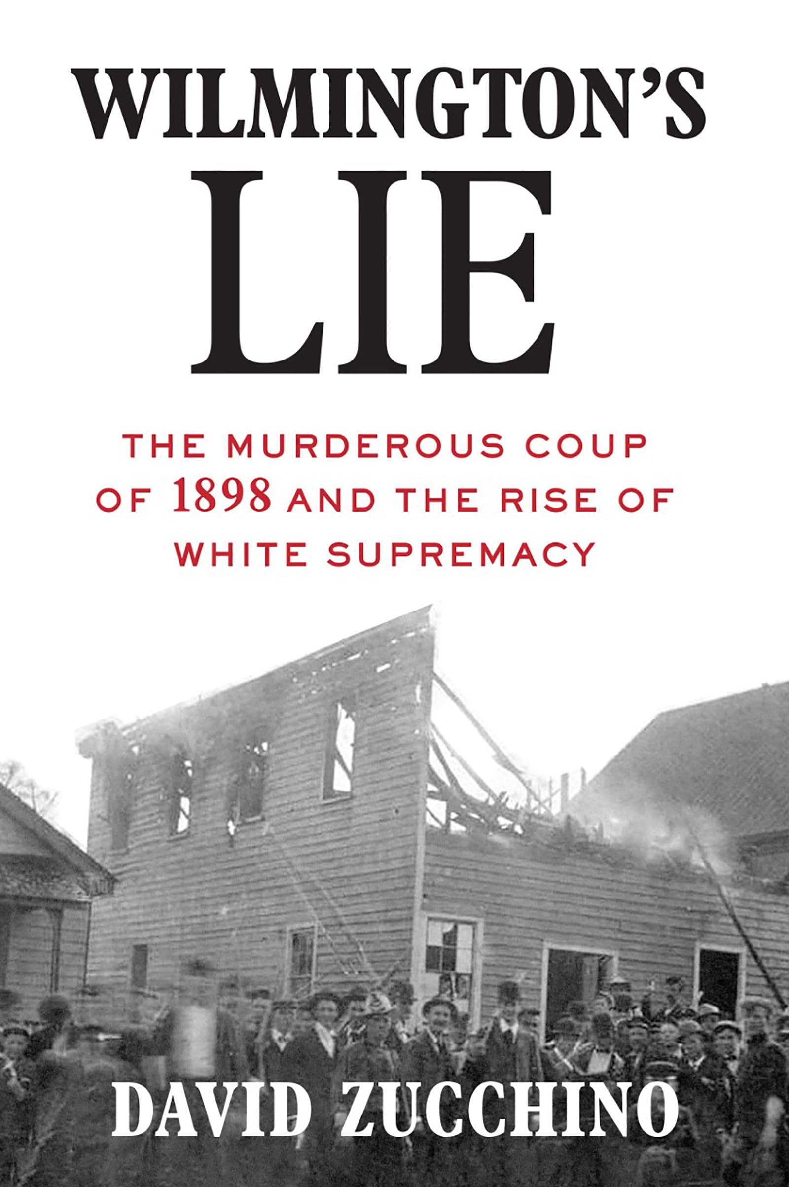 Wilmington's Lie (Hardcover, 2020, Atlantic Monthly Press)