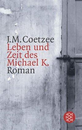 Leben und Zeit des Michael K. (German language, 1997, Fischer (Tb.), Frankfurt)