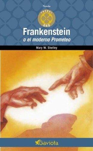 Frankestein, o el moderno prometeo (Spanish language, 2005, Gaviota)