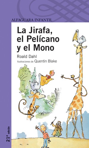 La Jirafa, el Pelicano y el Mono (Spanish language, 2002, Alfaguara)