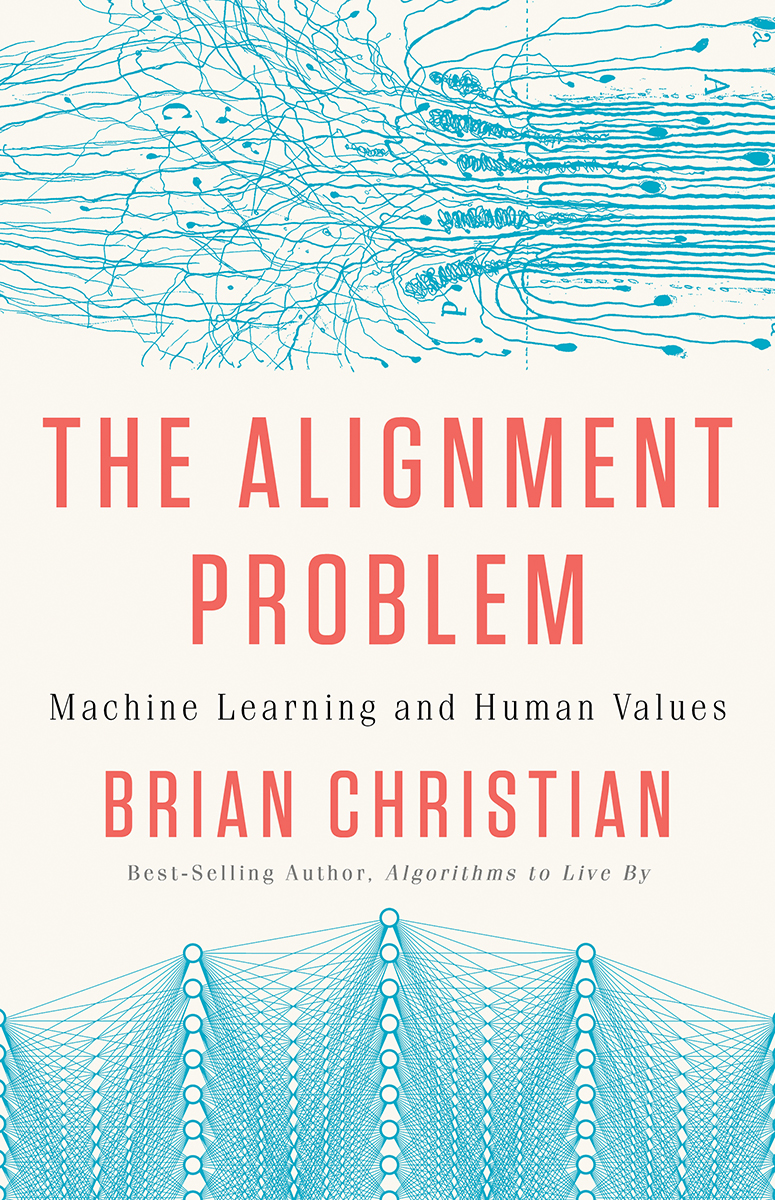 The Alignment Problem (2020, W. W. Norton & Company)