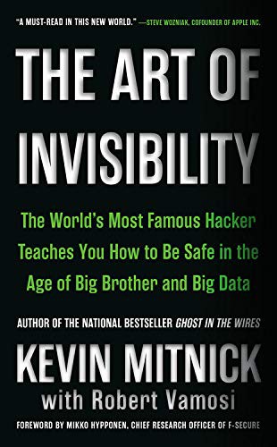 The Art of Invisibility (Paperback, 2018, Hachette Book Group USA)