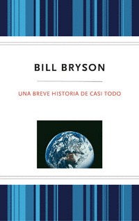 Breve historia de casi todo t.D (Paperback, 2007, RBA Bolsillo)