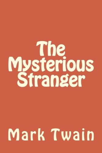 The Mysterious Stranger (Paperback, 2018, CreateSpace Independent Publishing Platform)