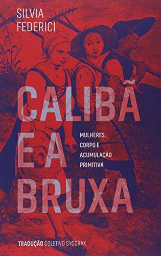 Caliba e a Bruxa (Portuguese language)