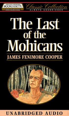 The Last of the Mohicans (Bookcassette(r) Edition) (AudiobookFormat, 1993, Bookcassette)