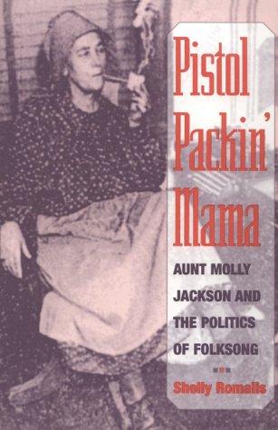 Pistol packin' Mama (1999, University of Illinois Press)