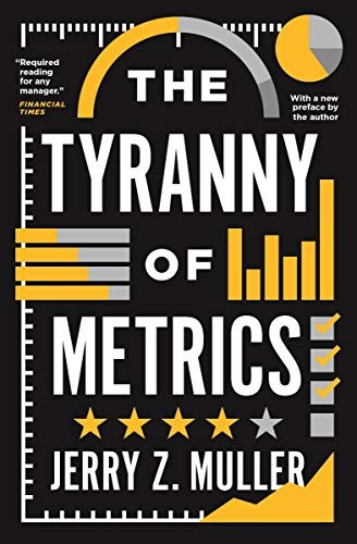 The Tyranny of Metrics (Paperback, 2019, Princeton University Press)