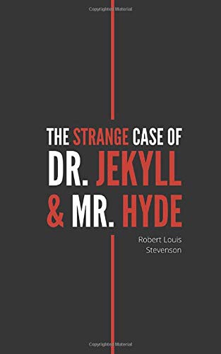 The Strange Case of Dr. Jekyll and Mr. Hyde (Paperback, 2019, Independently published)