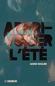 Apprivoiser l'été (L'ardeur, Thierry Magnier)