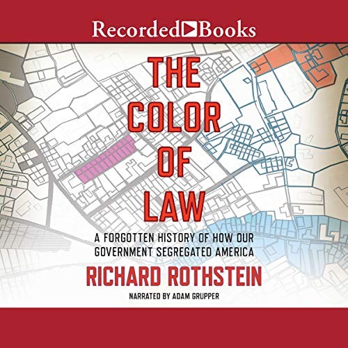 The Color of Law (2017, Recorded Books, Inc. and Blackstone Publishing)