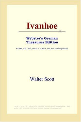 Ivanhoe (Webster's German Thesaurus Edition) (Paperback, 2006, ICON Group International, Inc.)