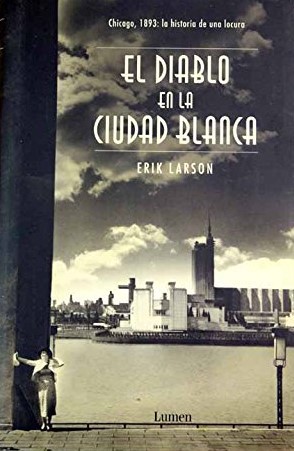 El Diablo En La Ciudad Blanca (Vivencias) (Hardcover, Spanish language, 2005, Lumeneditorial)