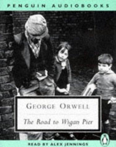 The Road to Wigan Pier (Classic, 20th-Century, Audio) (1997, Penguin Audio)