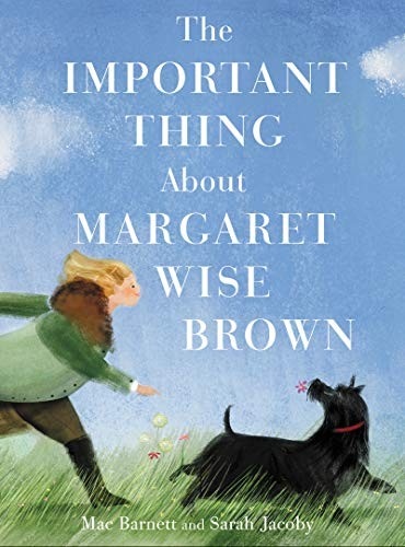 The Important Thing About Margaret Wise Brown (Hardcover, 2019, Balzer + Bray)