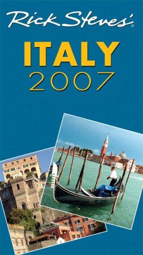 Rick Steves' Italy 2007 (Rick Steves) (Paperback, 2006, Avalon Travel Publishing)