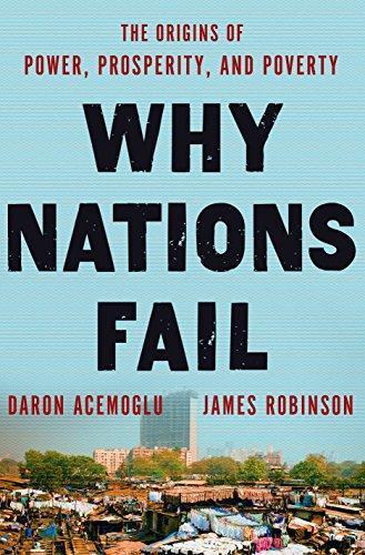 Why nations fail (2012, Crown Publishers)