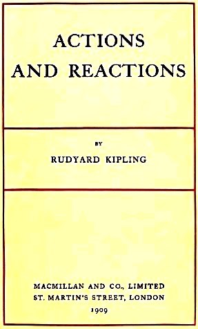 Actions and reactions. (1909, Macmillan)