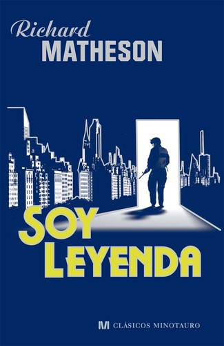 Soy leyenda (2012, Planeta, Minotauro)