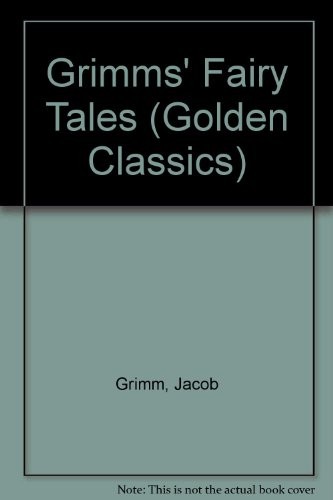 Grimms' Fairy Tales (Golden Classics) (Hardcover, 1986, Goldencraft, Brand: Goldencraft)