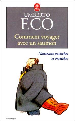 Comment voyager avec un saumon. Nouveaux pastiches et postiches (Paperback, French language, 2000, LGF)