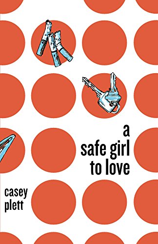 A Safe Girl to Love (2014, Topside Press)