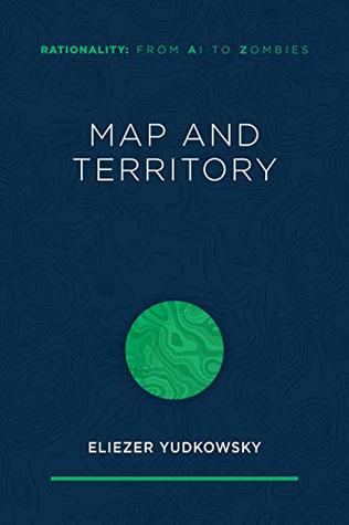 Map and Territory (Paperback, 2018, Machine Intelligence Research Institute)