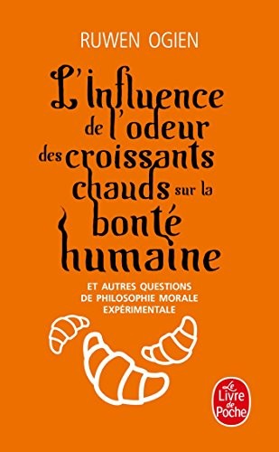 L'influence De L'odeur Des Croissants Chauds sur la bonte humanine (Paperback, LGF, Distribooks Inc)
