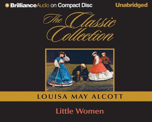 Little Women (The Classic Collection) (2005, Brilliance Audio on CD Unabridged)