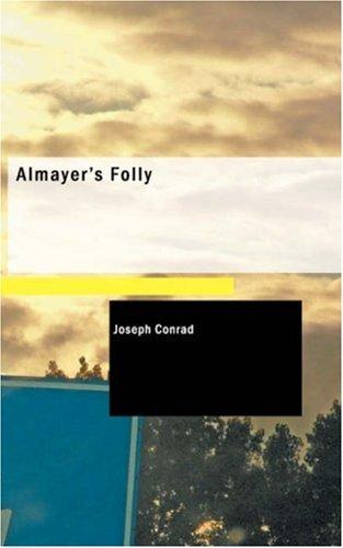 Almayer's Folly (Paperback, 2007, BiblioBazaar)