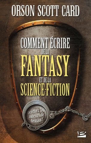 Comment écrire de la Fantasy et de la Science-Fiction