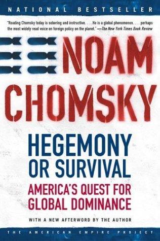 Hegemony or survival (2004, Henry Holt)