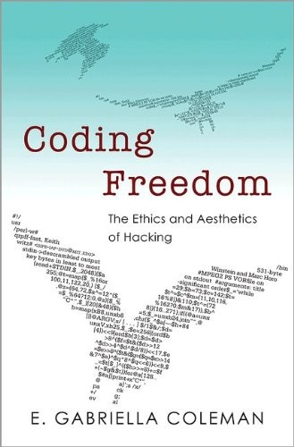 Coding Freedom: The Ethics and Aesthetics of Hacking (2012, Princeton University Press)