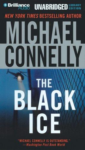 The Black Ice (Harry Bosch) (AudiobookFormat, 2006, Brilliance Audio on CD Unabridged Lib Ed)