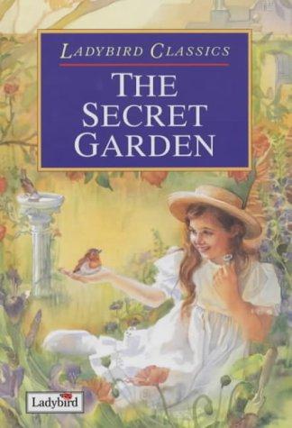 The Secret Garden (Ladybird Classics) (Hardcover, 2003, Ladybird Books Ltd)