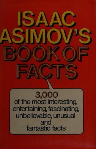 Isaac Asimovs Book of Facts (Hardcover, 1987, Random House Value Publishing)