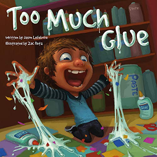 Too Much Glue (Hardcover, Flashlight Press)