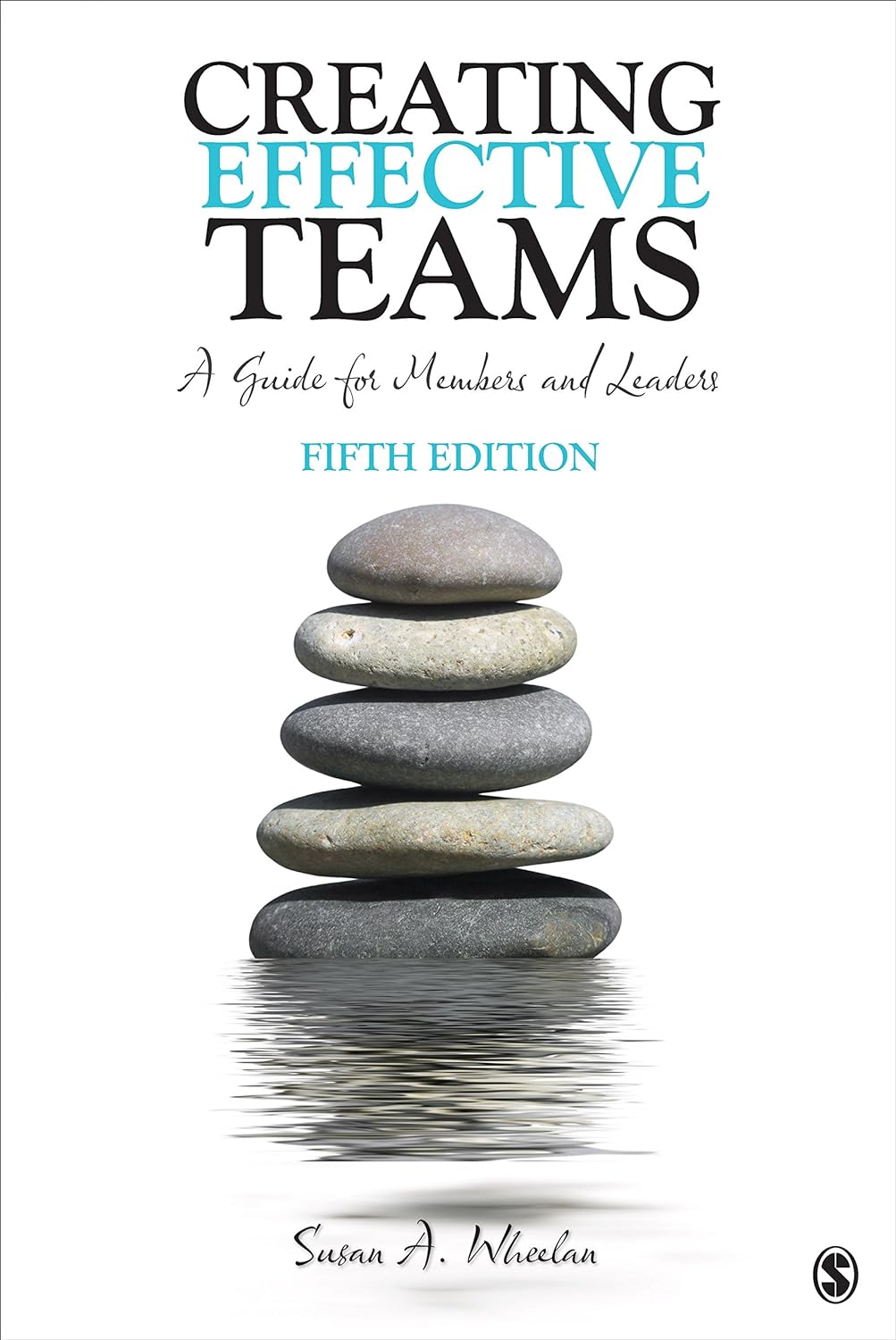 Creating Effective Teams (2014, SAGE Publications, Incorporated)