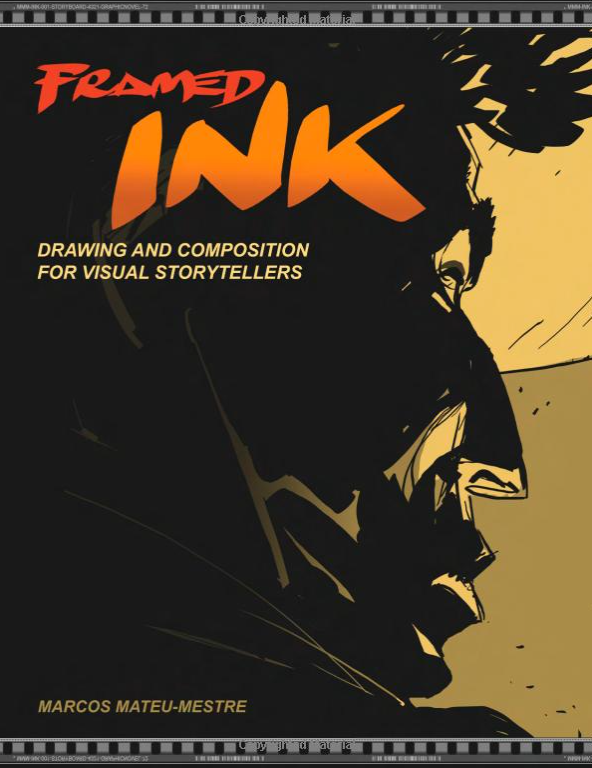 Framed Ink: Drawing And Composition For Visual Storytellers (Paperback, 2010, Design Studio Press)