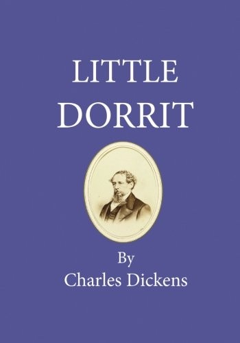 Little Dorrit (Paperback, 2016, CreateSpace Independent Publishing Platform)