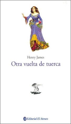 Otra vuelta de tuerca (Paperback, Spanish language, 2001, El Ateneo)