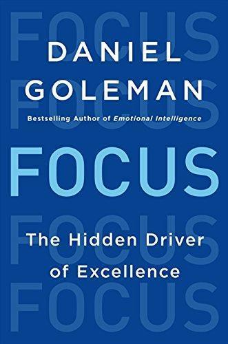 Focus: The Hidden Driver of Excellence (2013)