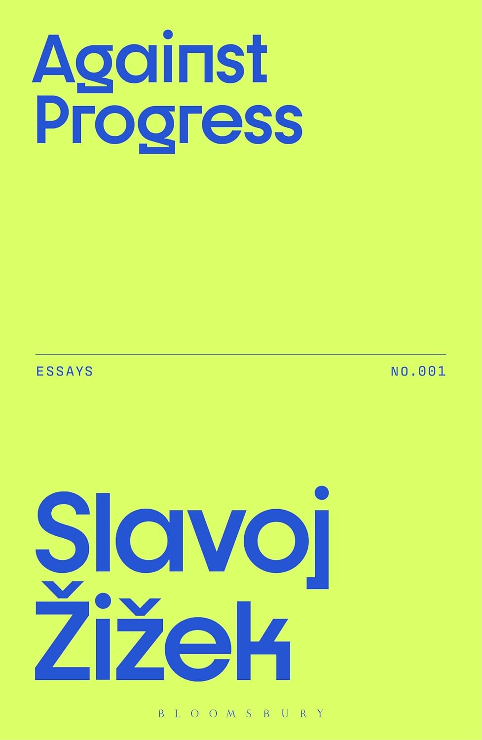 Against Progress (2024, Bloomsbury Publishing Plc)