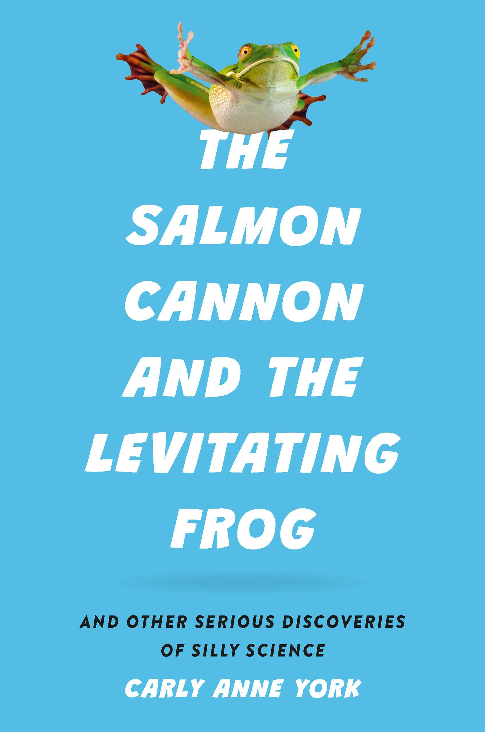 Salmon Cannon and the Levitating Frog (2025, Murray Press, John)