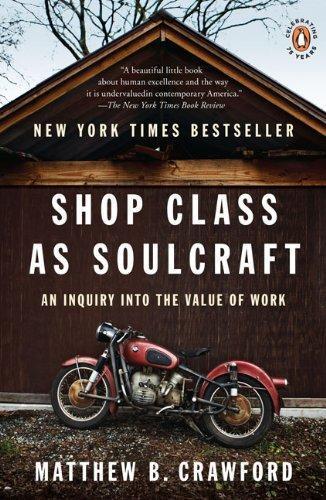 Shop Class as Soulcraft (2010)