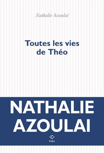 Toutes les vies de Théo (Paperback, français language, 2025, P.O.L)